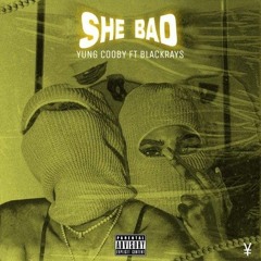 YungCooby_feat._Blackrays-She Bad[prod by@ConnectWith'YungCooby].mp3