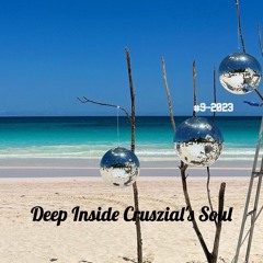 Deep Inside Cruszial's Soul #9 - 2023 (Rec - 2023 - 04 - 29)