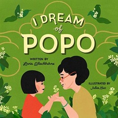 Get PDF I Dream of Popo by  Livia Blackburne &  Julia Kuo