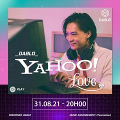 DABLO | YAHOO LOVE | Prod. CheezeBout