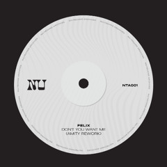 Felix - Don't You Want Me (Amity Rework)