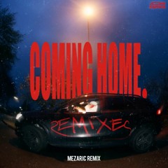 Coming Home (Mezaric Remix)