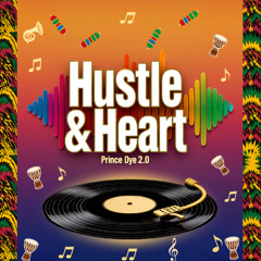 Hustle & Heart (Afrobeat New Release 2025)