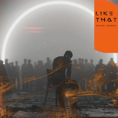 BLVCK CROWZ - LIKE THAT (FREE DOWNLOAD!!!)