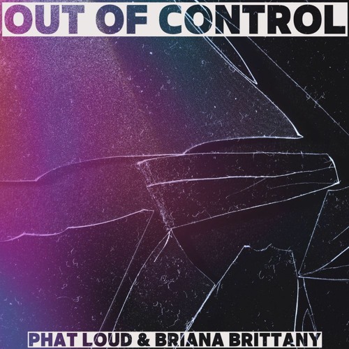 Stream OUT OF CONTROL by Phat Loud | Listen online for free on SoundCloud