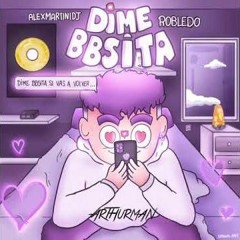 Robledo X Alex Maritini - Dime Bbsita ( JOSEMI DJ EDIT 2020 )