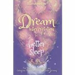 <Read> Dream Interpretation for Better Sleep: Find Meaning in the Messages of Your Subconscious Mind