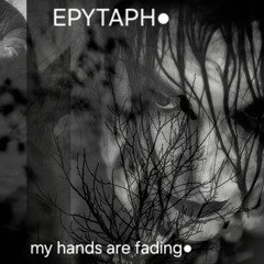 my hands are fading•