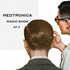 Medtronica Radio Show EP.2