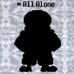 MEGALOVANIA - All Alone