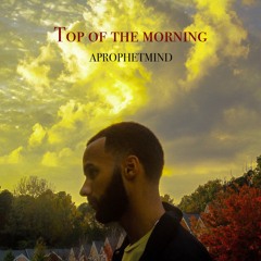 Top Of The Morning (Prod. by Imperial)