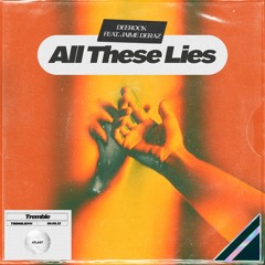 All These Lies (feat. Jaime Deraz)