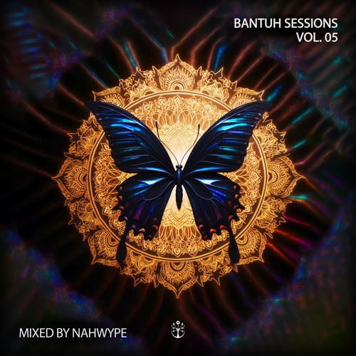 Bantuh Sessions Vol 05 - Nahwype