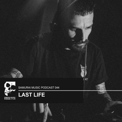 Last Life - Samurai Music Podcast 44