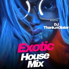 Exotic House Mix