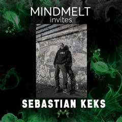 Sebastian Keks x MindMelt
