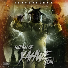 1600dopeman - yaweh son