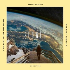 (slowed) A Place With No Name - Michael Jackson