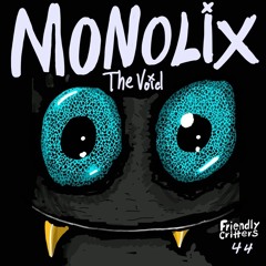 Monolix - The Void (KODA Remix) [Friendly Critters]
