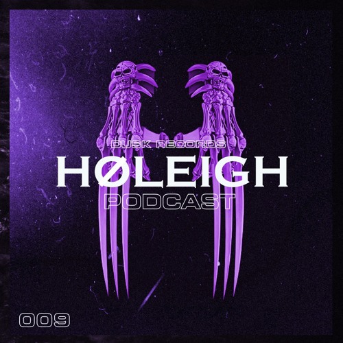 DUSKCAST 52 | HØLEIGH