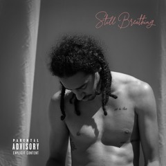 Still Breathing (prod. Ian J)