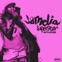Jamelia - Superstar (DIVN Remix)
