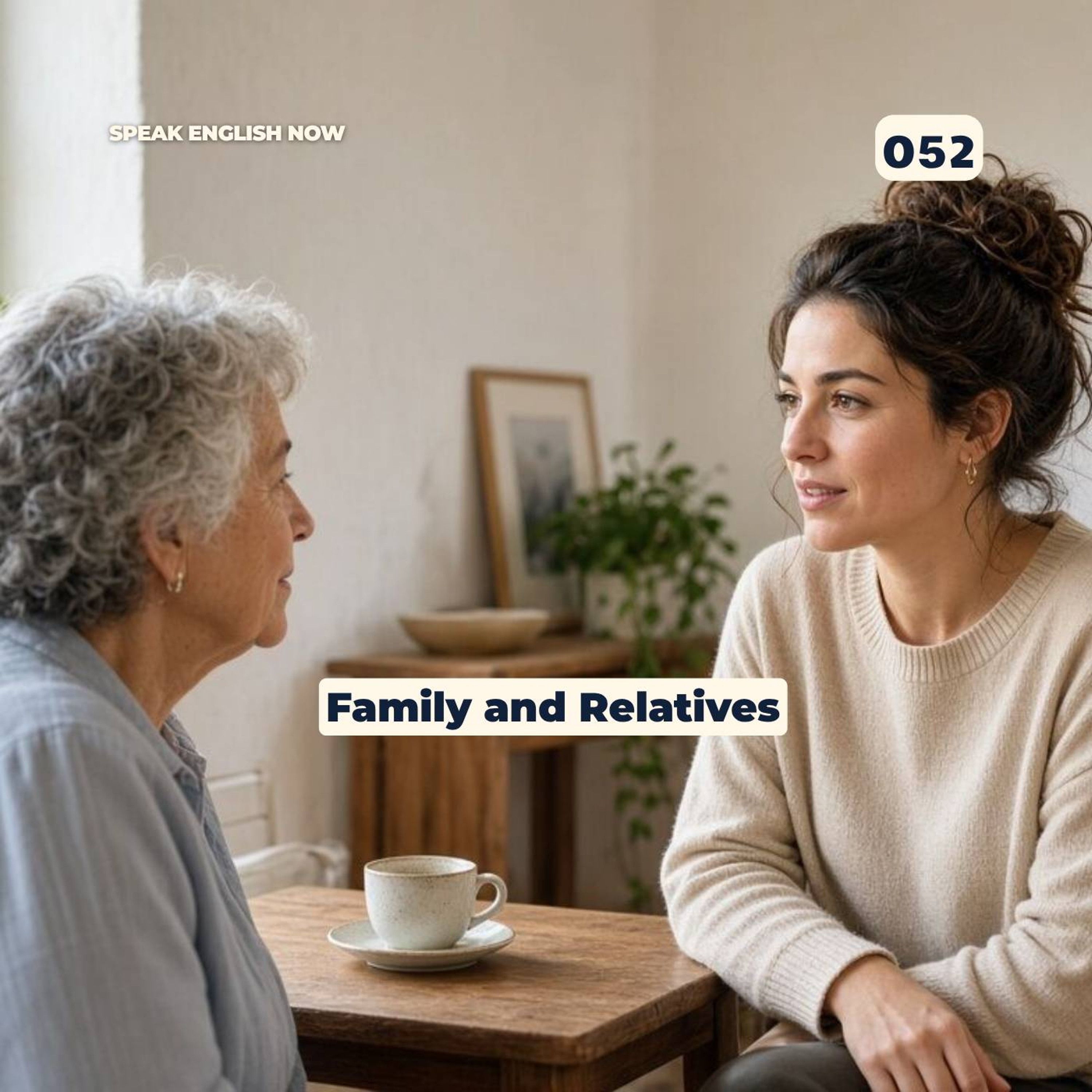 #052 Kinship - Relatives- Family connections in English - Family Tree episode artwork