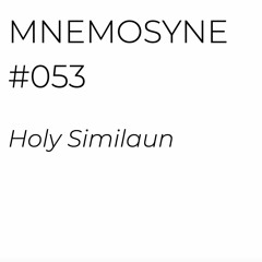 MNEMOSYNE #053 - HOLY SIMILAUN