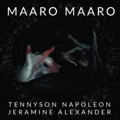 Maaro Maaro by Tennyson Napoleon & Jeramine Alexander