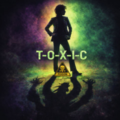 T-O-X-I-C