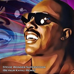 Stevie Wonder - Superstition (Beynur Kayali Remix)