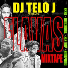 FLAVAS Mixtape - Afro - Dancehall - Hip Hop - Amapiano 2025