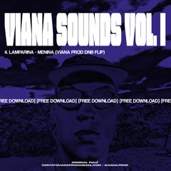 LAMPARINA - MENINA (VIANA PROD DNB FLIP) [FREE DL]