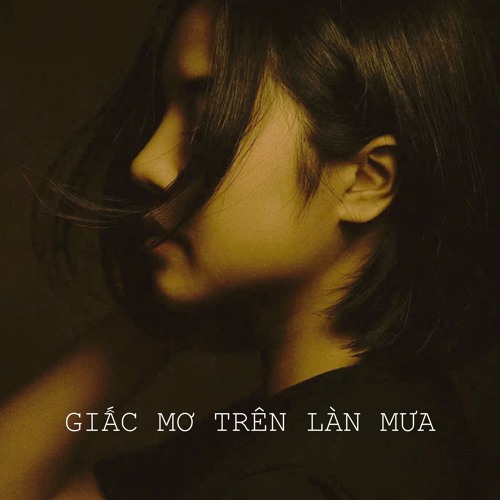 Giấc Mơ Trên Làn Mưa (feat. Nanci My & Luci Mai)
