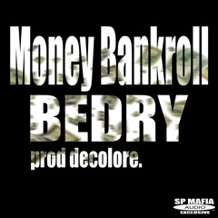 Bedry - Money Bankroll (deco)