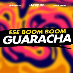 Ese Boom Boom - DJ Hazel Mty, DJ Morphius & Muzik Junkies (Original)