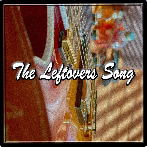 The Leftovers Song