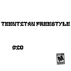 TeenTitan Freestyle
