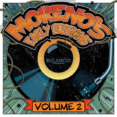 RICARDO MORENO - MORENO'S EARLY SESSIONS VOL.2 (FREE DOWNLOAD)