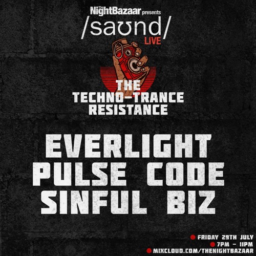 Pulse Code Live At Saund/Night Bazaar & The Techno Trance Resistance 29/07/22