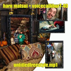haru matsui + voicecalliburT-40 - untitledfreestyle.mp1 (p. playasin)