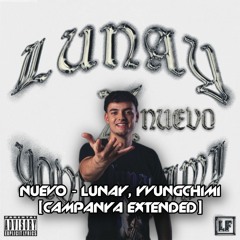 Nuevo - Lunay, Yovngchimi (Campanya Extended)