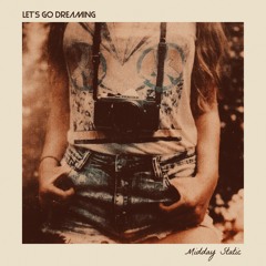 Let's Go Dreaming (Full Album)