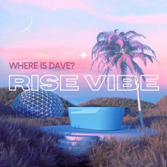 Rise Vibe (Single Edit)