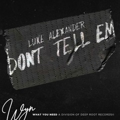 Luke Alexander - Dont Tell Em