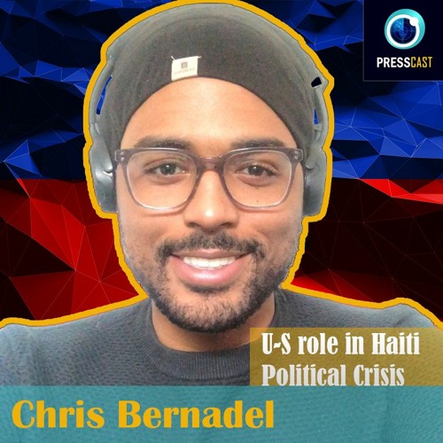 EP58 -  Christopher Bernadel on Foreign occupation of Haiti & more