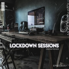 LOCKDOWN SESSIONS 001 [DNZO Guestmix]