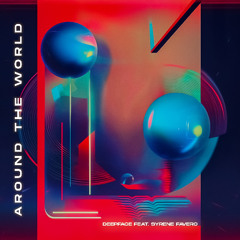 Deepface feat. Syrene Favero - Around The World (Derek Moon Take Control Mix)