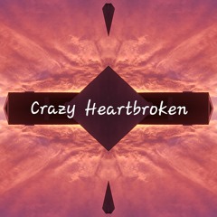 Crazy Heartbroken (2022)