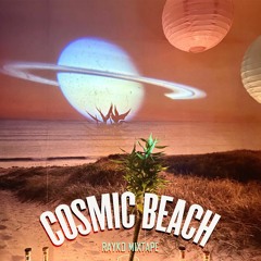 Cosmic Beach (Rayko Endless Voyage mixtape)